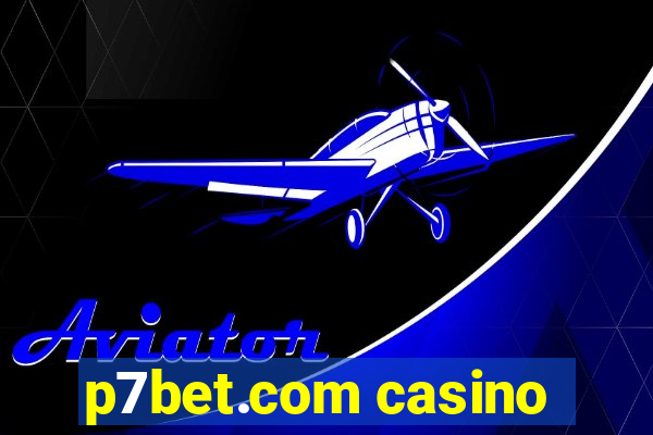 p7bet.com casino